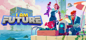 I Am Future: Cozy Apocalypse Survival Xbox Series