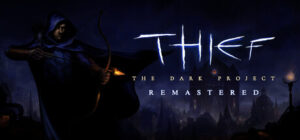 Thief: The Dark Project Remastered