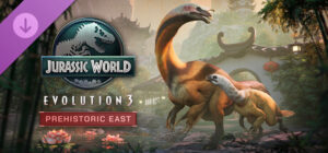 Jurassic World Evolution 3 Prehistoric East