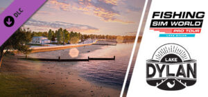Fishing Sim World: Pro Tour - Lake Dylan