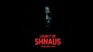 Legacy of Shnaus – Horror Room Escape Switch