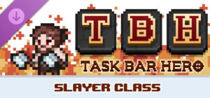 TBH: Task Bar Hero – Slayer (Class)