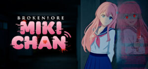 BrokenLore: MIKI-CHAN Xbox Series