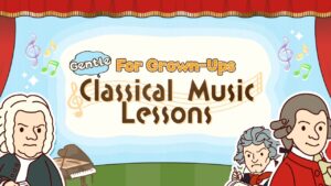 Gentle Classical Music Course for Grown-Ups Switch