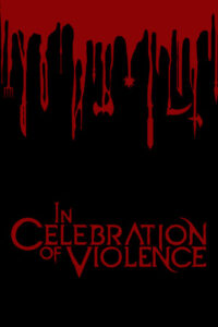 In Celebration of Violence