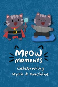 Meow Moments: Celebrating Myth & Machine Xbox Series