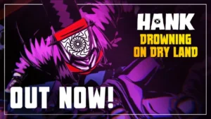 Hank: Drowning On Dry Land – offizielles Ankündigungsmotiv