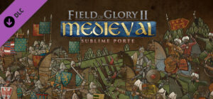 Field of Glory II: Medieval – Sublime Porte