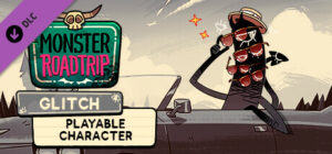 Monster Roadtrip – Playable Character: Glitch