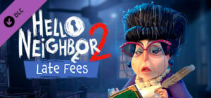 Hello Neighbor 2: Late Fees DLC Xbox One