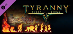 Tyranny Tales from the Tiers
