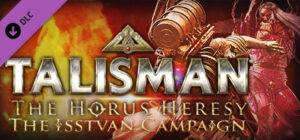 Talisman: The Horus Heresy – Isstvan Campaign