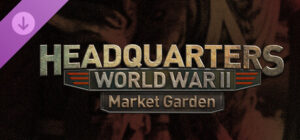 Headquarters: World War II – Market Garden