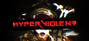 HYPERVIOLENT – offizielles Steam-Hauptmotiv