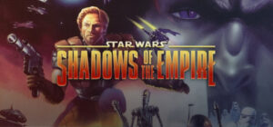 STAR WARS: Shadows of the Empire
