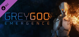Grey Goo – Emergence Campaign