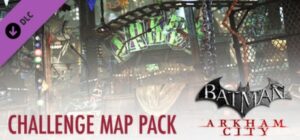 Batman: Arkham City - Challenge Map Pack