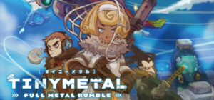TINY METAL FULL METAL RUMBLE