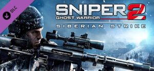 Sniper Ghost Warrior 2 Siberian Strike