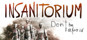 Insanitorium – Don't Be Afraid
