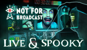 Not For Broadcast Live & Spooky Xbox One