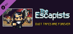 The Escapists Duct Tapes are Forever
