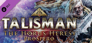 Talisman: The Horus Heresy – Prospero