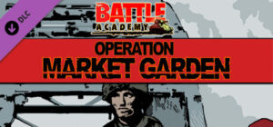 Battle Academy Operation Market Garden
