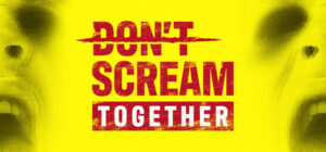 DON'T SCREAM TOGETHER