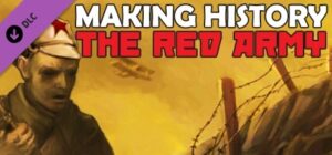 Making History: The Great War – The Red Army