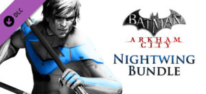 Batman: Arkham City - Nightwing Bundle