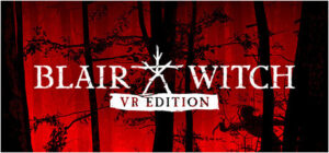 Blair Witch VR