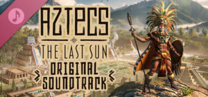Aztecs: The Last Sun – Original Soundtrack