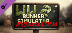 WW2: Bunker Simulator – Hunting Wild