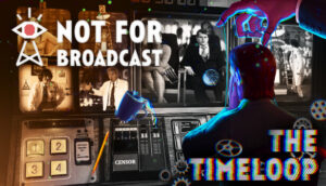 Not For Broadcast: The Timeloop Xbox One