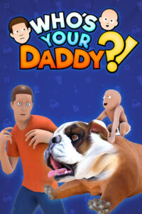 Who's Your Daddy?! Xbox Series