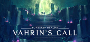 Forsaken Realms: Vahrin's Call