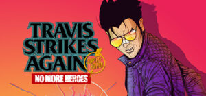 Travis Strikes Again No More Heroes Switch