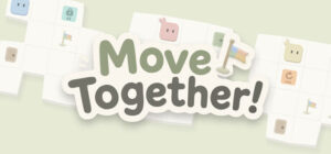 Move Together!