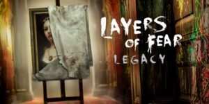 Layers of Fear: Legacy Switch