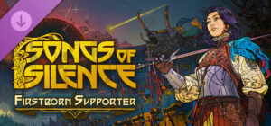 Songs of Silence – Firstborn Supporter Upgrade