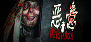 Dread Neighbor