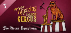 The Amazing American Circus – The Circus Symphony (Soundtrack)