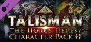 Talisman: The Horus Heresy – Heroes & Villains 2
