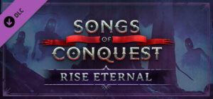 Songs of Conquest – Rise Eternal