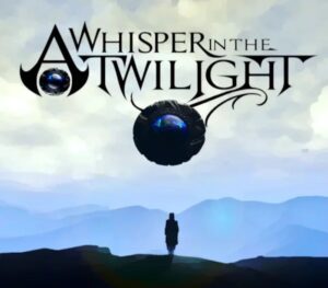 A Whisper in the Twilight Chapter One