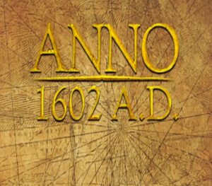 Anno 1602 AD