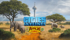 Cities Skylines African Vibes