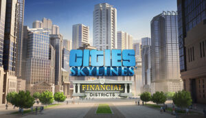 Cities Skylines Financial Districts
