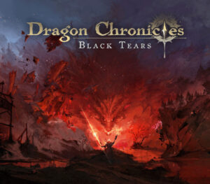 Dragon Chronicles Black Tears